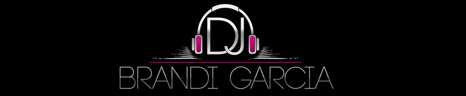 DJ Brandi Garcia